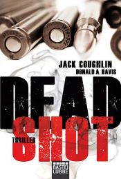 book cover of Dead Shot by Sgt. Jack Coughlin