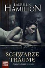 book cover of Schwarze Träume by Laurell Kaye Hamilton