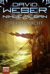book cover of Nimue Alban: Die Übermacht by Дэвид Марк Вебер