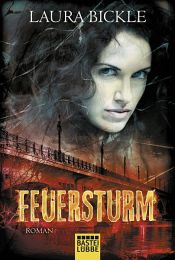 book cover of Feuersturm by Laura Bickle