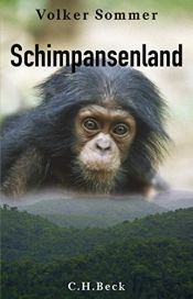 book cover of Schimpansenland: Wildes Leben in Afrika by Volker (1954-) Sommer