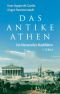 Das antike Athen: ein literarischer Stadtführer
