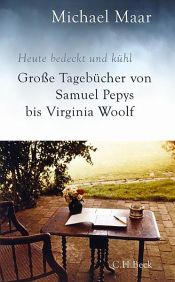 book cover of Heute bedeckt und kühl by Michael Maar