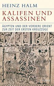 book cover of Kalifen und Assassinen by Heinz Halm