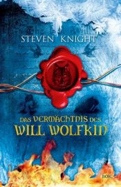 book cover of Das Vermächtnis des Will Wolfkin by Steven Knight