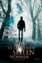 book cover of Wo die verlorenen Seelen wohnen by Dermot Bolger