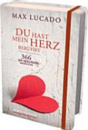 book cover of Du hast mein Herz berührt by Max Lucado