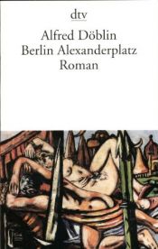 book cover of Berlin Alexanderplatz: Die Geschichte vom Franz Biberkopf. Roman by אלפרד דבלין