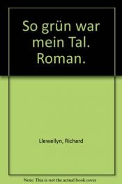 book cover of So grün war mein Tal by Richard Llewellyn