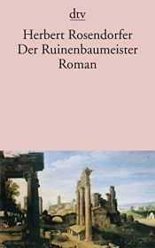 book cover of Der Ruinenbaumeister by Herbert Rosendorfer