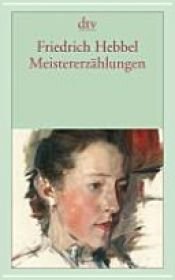 book cover of Meistererzählungen by Friedrich Hebbel