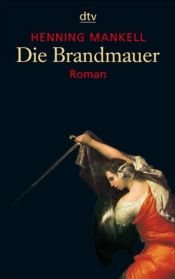 book cover of Die Brandmauer by Henning Mankell