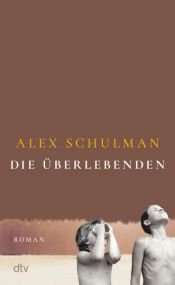 book cover of Die Überlebenden by Alex Schulman