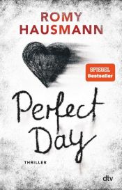 book cover of Perfect Day by Romy Hausmann