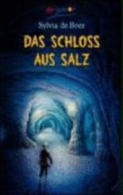 book cover of Das Schloss aus Salz by Sylvia de Boer