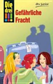 book cover of Gefährliche Fracht by Henriette Wich