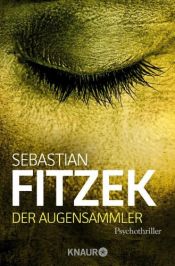 book cover of Der Augensammler by セバスチャン・フィツェック