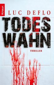 book cover of Todeswahn by Luc Deflo