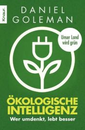 book cover of Ökologische Intelligenz: Wer umdenkt, lebt besser by Daniel Goleman