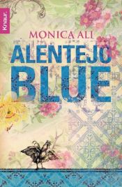 book cover of Alentejo Blue by Monica Ali