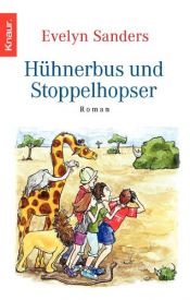 book cover of Hühnerbus und Stoppelhopser. Ein heiterer Roman. by Evelyn Sanders