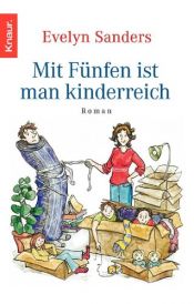 book cover of Mit Fünfen ist man kinderreich by Evelyn Sanders