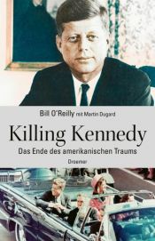 book cover of Killing Kennedy by ビル・オライリー|Martin Dugard|O'Reilly Bill