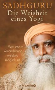 book cover of Die Weisheit eines Yogi by Sadhguru