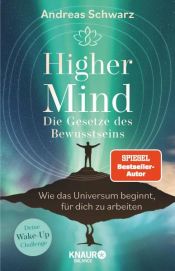 book cover of Higher Mind. Die Gesetze des Bewusstseins by Andreas Schwarz