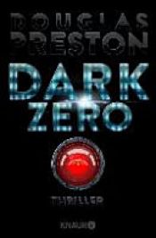 book cover of Dark Zero by Douglas Preston