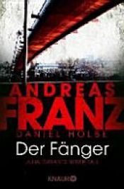 book cover of Der Fänger by Andreas Franz|Daniel Holbe