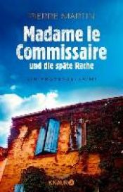 book cover of Madame le Commissaire und die späte Rache by Jean-Pierre Martin