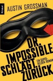 book cover of Dr. Impossible schlägt zurück: Ein Superhelden-Roman by Austin Grossman