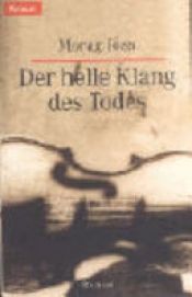 book cover of Der helle Klang des Todes by Morag Joss