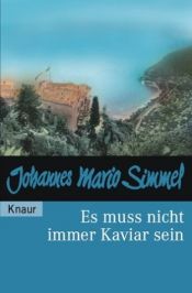 book cover of Es muß nicht immer Kaviar sein by Johannes M. Simmel