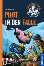 book cover of Unsichtbar und trotzdem da!, 7, Pilot in der Falle by Boris Pfeiffer