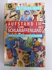 book cover of Aufstand im Schlaraffenland. Selbsterkenntnisse einer rebellischen Generation. by Matthias Horx