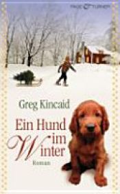 book cover of Ein Hund im Winter by Greg Kincaid