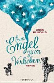 book cover of Ein Engel zum Verlieben by Greg Kincaid