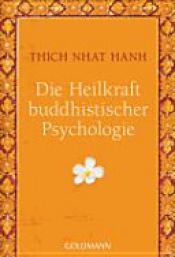 book cover of Die Heilkraft buddhistischer Psychologie by Thich Nhat Hanh
