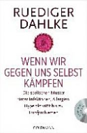 book cover of Wenn wir gegen uns selbst kämpfen/m. CD by Ruediger Dahlke