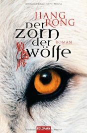 book cover of Der Zorn der Wölfe by Jiang Rong