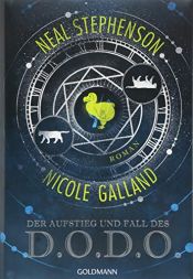 book cover of Der Aufstieg und Fall des D.O.D.O. by Nicole Galland|尼爾·斯蒂芬森