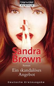 book cover of Ein skandalöses Angebot by Sandra Brown