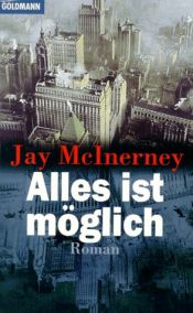 book cover of Alles ist möglich by Jay McInerney