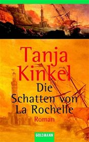 book cover of Les ombres de La Rochelle by Tanja Kinkel