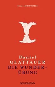 book cover of Die Wunderübung by Daniel Glattauer