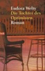 book cover of Die Tochter des Optimisten by Eudora Welty