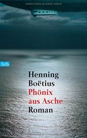 book cover of Phönix aus Asche by Henning Boëtius