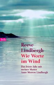 book cover of Wie Worte im Wind by Reeve Lindbergh